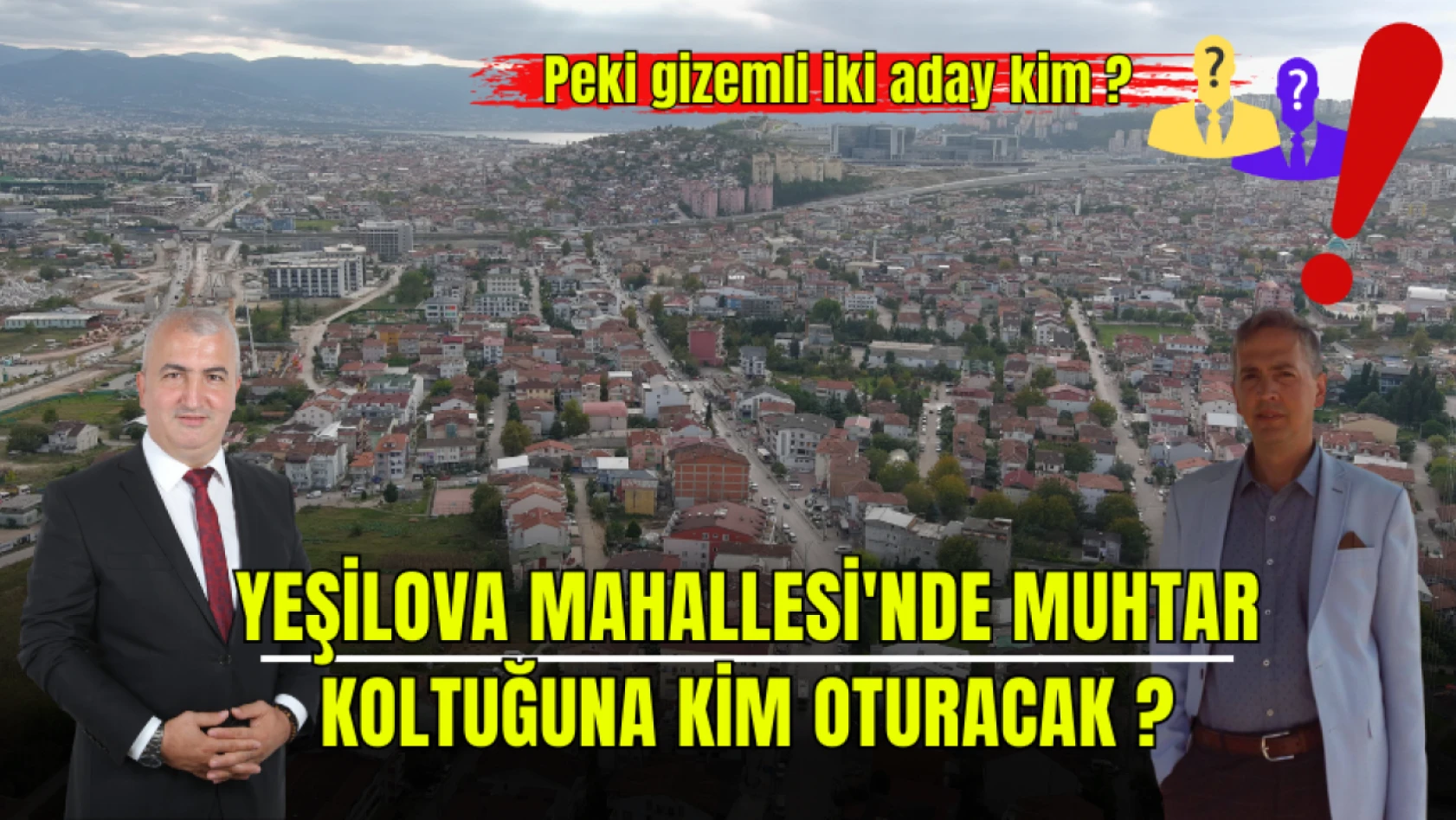 Ye Ilova Mahallesi Nde Muhtar Koltu Una Kim Oturacak