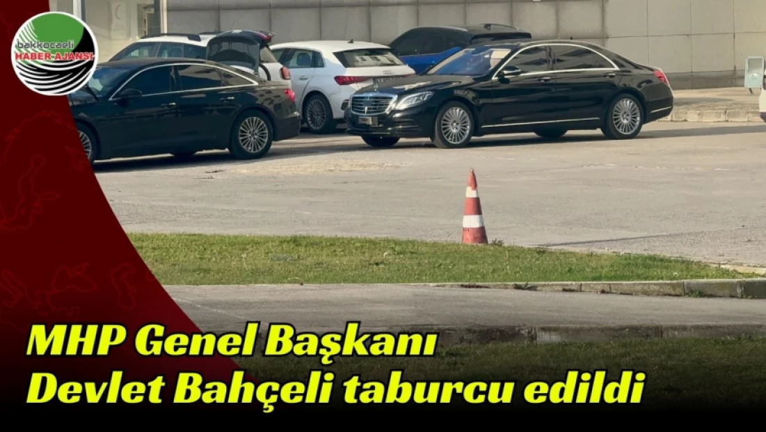MHP Genel Başkanı Devlet Bahçeli taburcu edildi