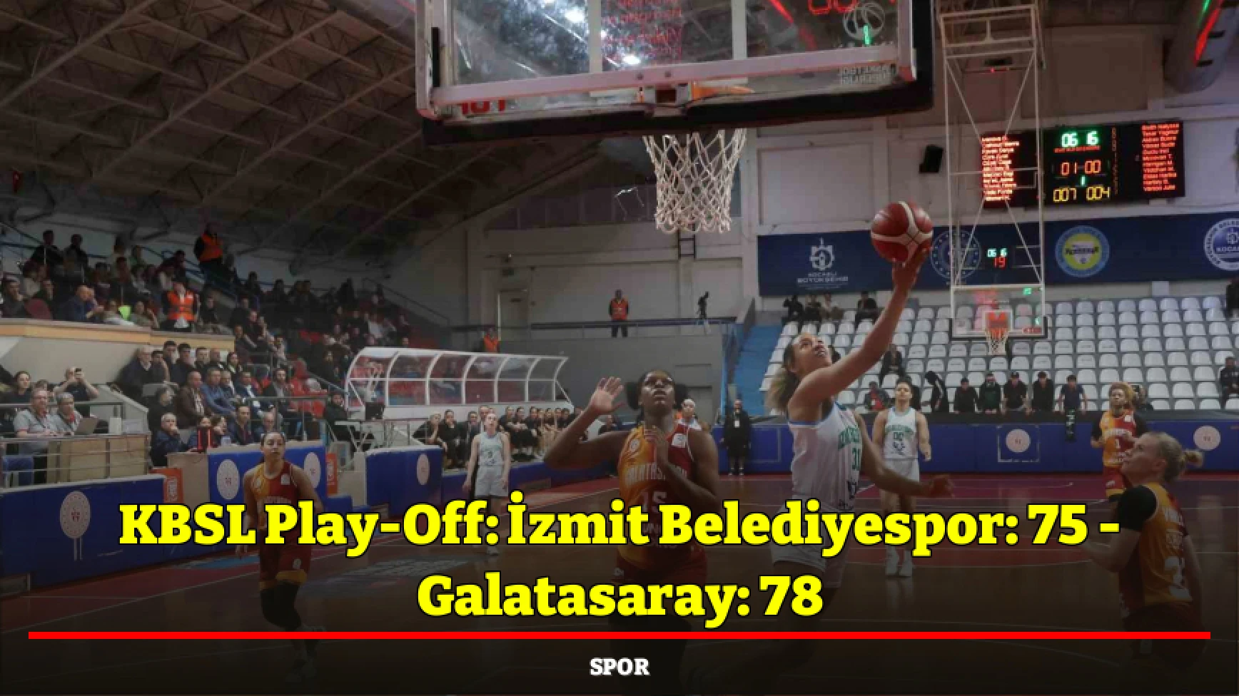 KBSL Play-Off: İzmit Belediyespor: 75 - Galatasaray: 78