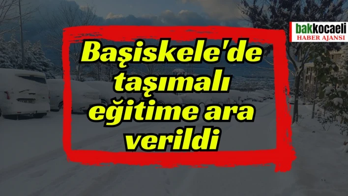 Başiskele'de taşımalı eğitime ara verildi